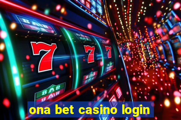 ona bet casino login